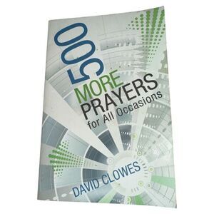 500 More Prayers for‎ All Occasions by David Clowes Softcover Book Religion